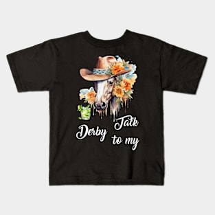 Talk Derby To Me Horse Racing Lover Derby Day Kids T-Shirt